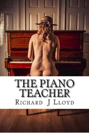 The Piano Teacher by Richard J Lloyd