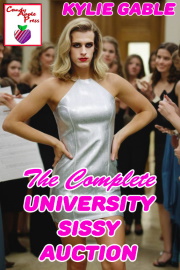 The Complete University Sissy Auction by Kylie Gable