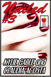 Nailed #3 The Pretty Boy by Kylie Gable