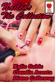 Nailed: The Collection by Kylie Gable