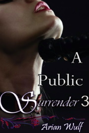Surrender 3: A Public Surrender by Arian Wulf