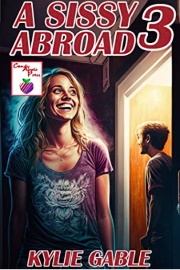 A Sissy Abroad 3  by Kylie Gable