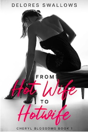 From Hot Wife To Hotwife: Cheryl Blossoms Book 1 by Delores Swallows