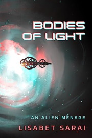 Bodies of Light: An Alien Ménage  by Lisabet Sarai
