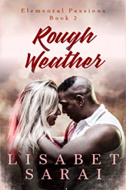 Rough Weather: Elemental Passions Book 2 by Lisabet Sarai