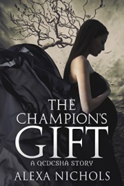 The Champion's Gift: A Qedesha Story by Alexa Nichols