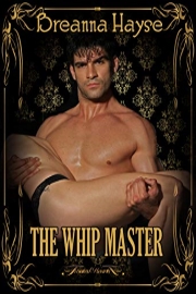 The Whip Master: Book 1  by Breanna Hayse