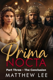 Prima Nocta Part Three - The Conclusion by Matthew Lee 