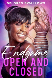 Endgame: Open And Closed by Delores Swallows