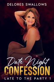 Date Night Confession: Owning The Past by Delores Swallows