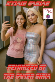 Feminized By The Gamer Girl 1 by Kylie Gable