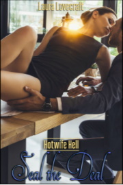 Hotwife Hell: Seal The Deal by Laura Lovecraft