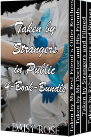 Taken By Strangers In Public: 4-Book-Bundle by Daisy Rose