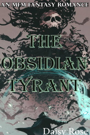 The Obsidian Tyrant: An MFM Fantasy Romance by Daisy Rose