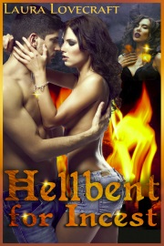 Hellbent For Incest by Laura Lovecraft