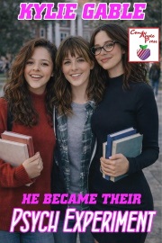 He Became Their Psych Experiment by Kylie Gable