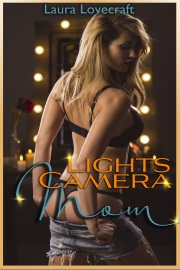 Lights, Camera, Mom by Laura Lovecraft