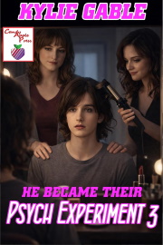 He Became Their Psych Experiment 3 by Kylie Gable