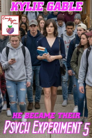 He Became Their Psych Experiment 5  by Kylie Gable