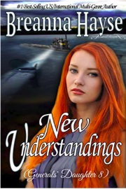 New Understandings (Generals' Daughter Book 8) by Breanna Hayse