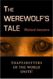 The Werewolf's Tale by Richard Jaccoma 