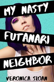 My Nasty Futanari Neighbor by Veronica Sloan