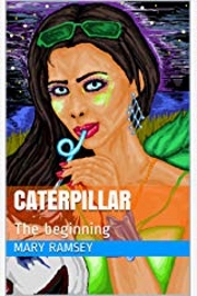 Caterpillar: The Beginning by Mary Ramsey