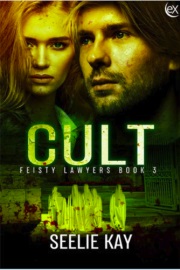 Cult: Feisty Lawyers Book 3 by Seelie Kay