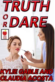 Truth Or Dare by Kylie Gable
