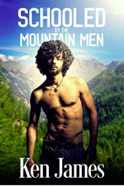 Schooled By The Mountain Men: (Mountain Men 2) by Ken James