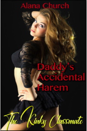 The Kinky Classmate: Book 2 of Daddy's Accidental Harem by Alana Church