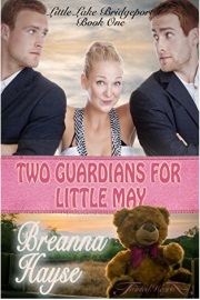 Two Guardians For Little May: Little Lake Bridgeport Book One by Breanna Hayse