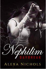 Nephilim: Book 1: Daybreak by Alexa Nichols