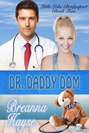 Dr. Daddy Dom: Little Lake Bridgeport Book 2 by Breanna Hayse