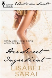 Her Secret Ingredient: What's Her Secret? by Lisabet Sarai