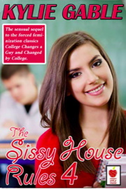 The Sissy House Rules: Book 4  by Kylie Gable