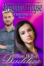 Billion Dollar Daddies: Veronica Book 1 by Breanna Hayse