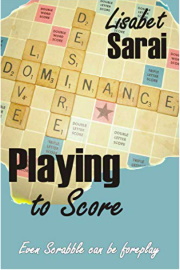 Playing To Score by Lisabet Sarai