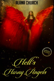 Hell's Horny Angels - The Complete Anthology by Alana Church